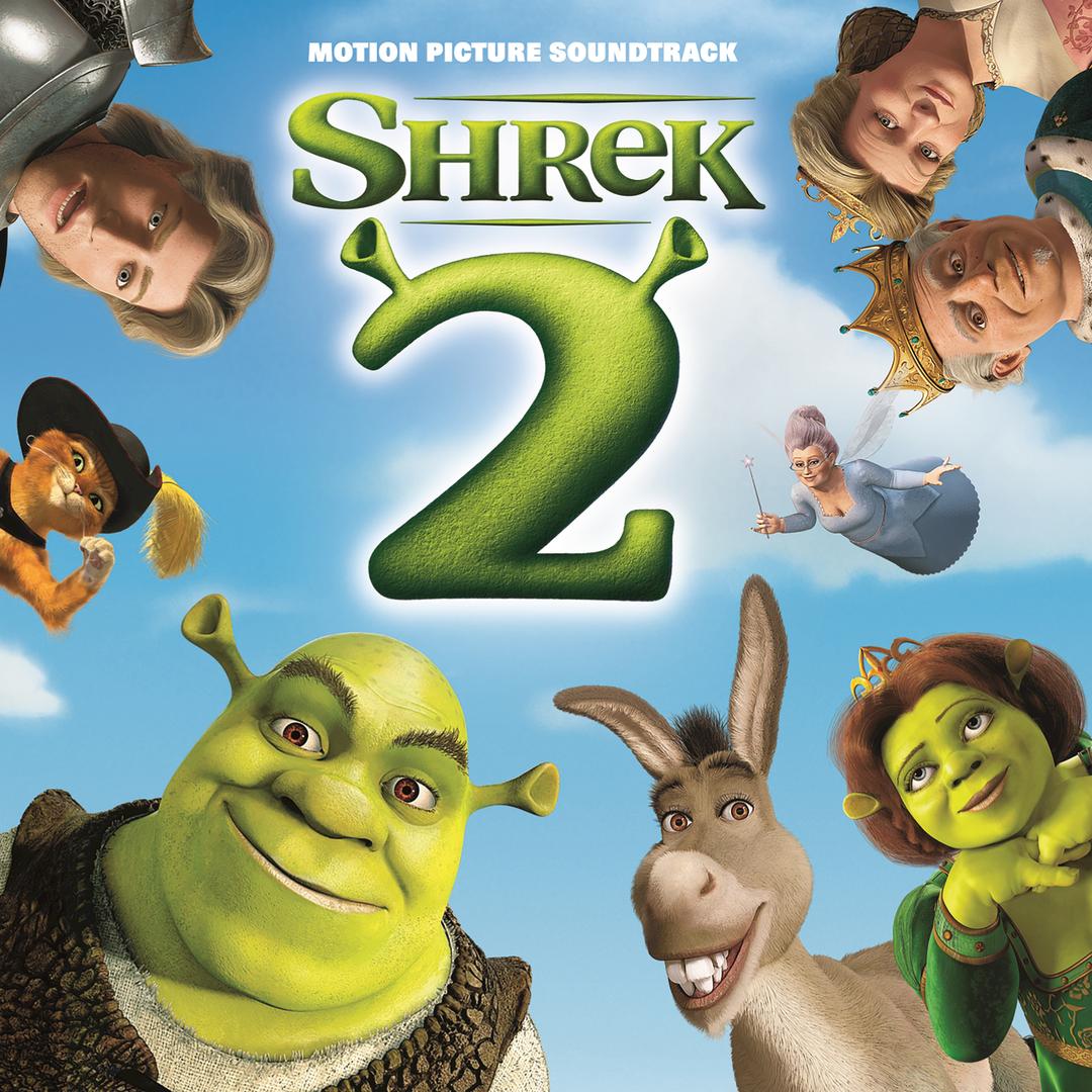 Shrek 2 Motion Picture Soundtrack By Various Artists Shrek 2 Motion Picture Soundtrack Pandora