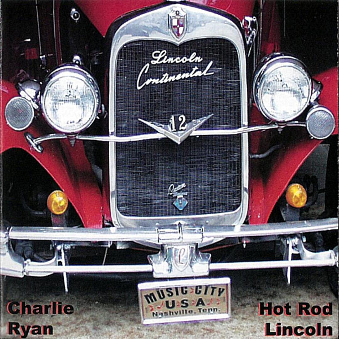Hot Rod Lincoln By Charlie Ryan Rockabilly On Pandora Radio Songs Lyrics Hot Rod Lincoln By Charlie Ryan Rockabilly On Pandora Radio Songs Lyrics