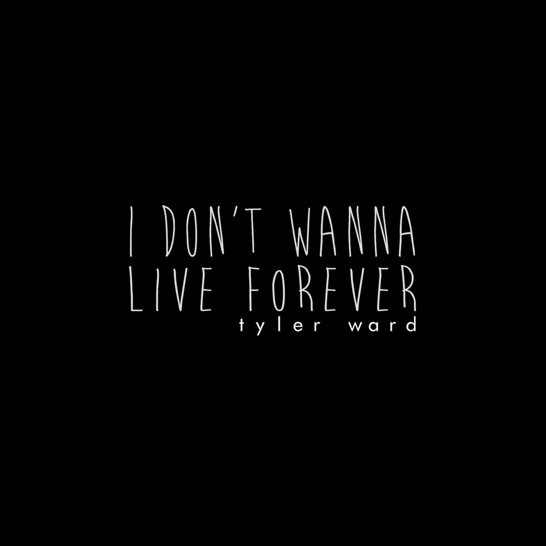I Don T Wanna Live Forever Fifty Shades Darker By Tyler Ward Pandora