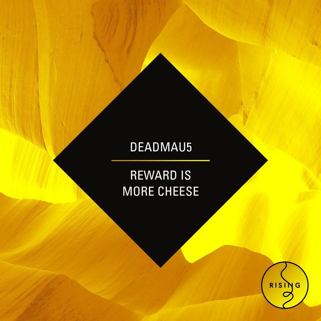 Reward Is More Cheese By Deadmau5 Pandora