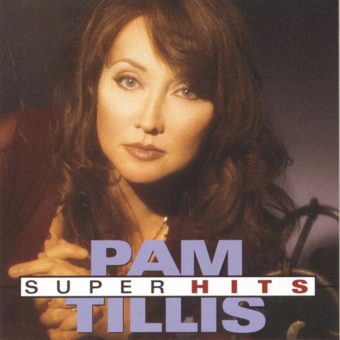 Super Hits By Pam Tillis Pandora