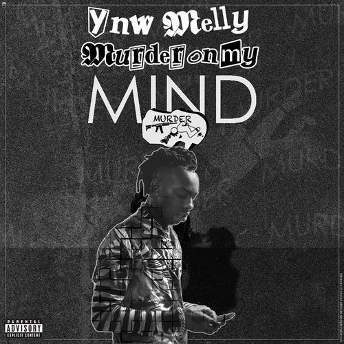Murder On My Mind Single Explicit By Ynw Melly Pandora