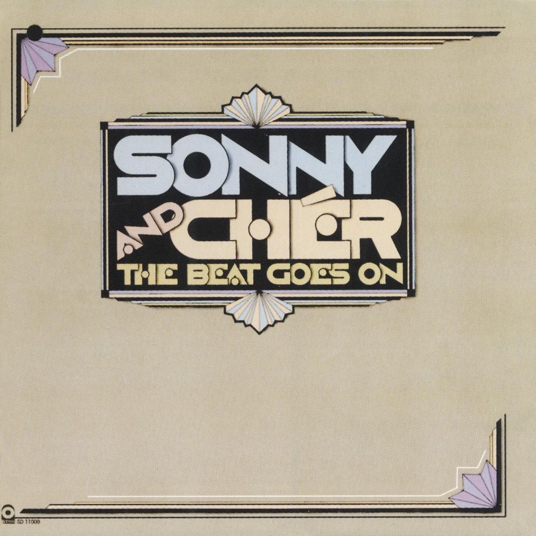 The Beat Goes On By Sonny Cher On Pandora Radio Songs Lyrics The Beat Goes On By Sonny Cher On Pandora Radio Songs Lyrics