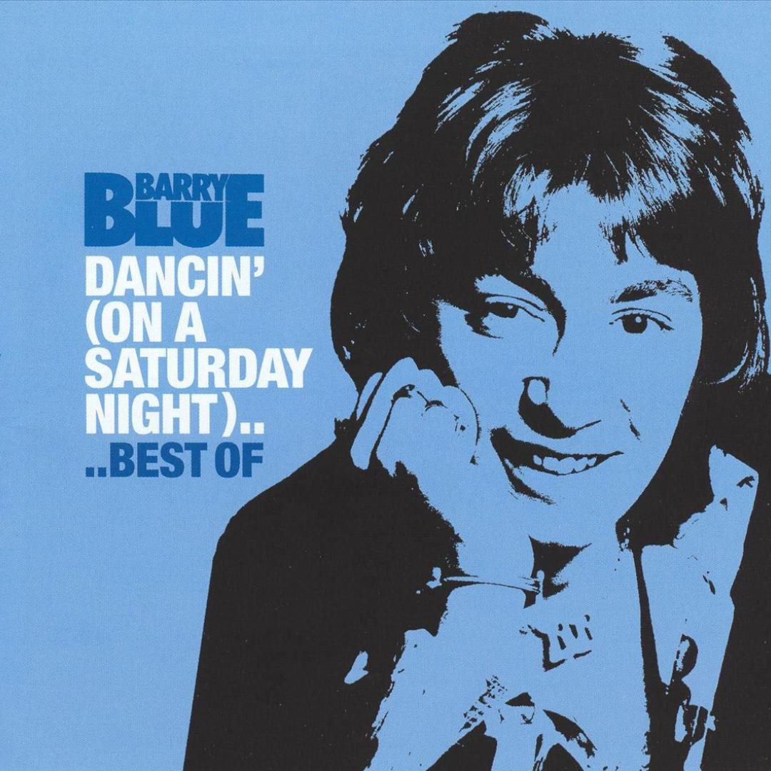 Dancin On A Saturday Night Best Of By Barry Blue Pandora Dancin On A Saturday Night Best Of By Barry Blue Pandora