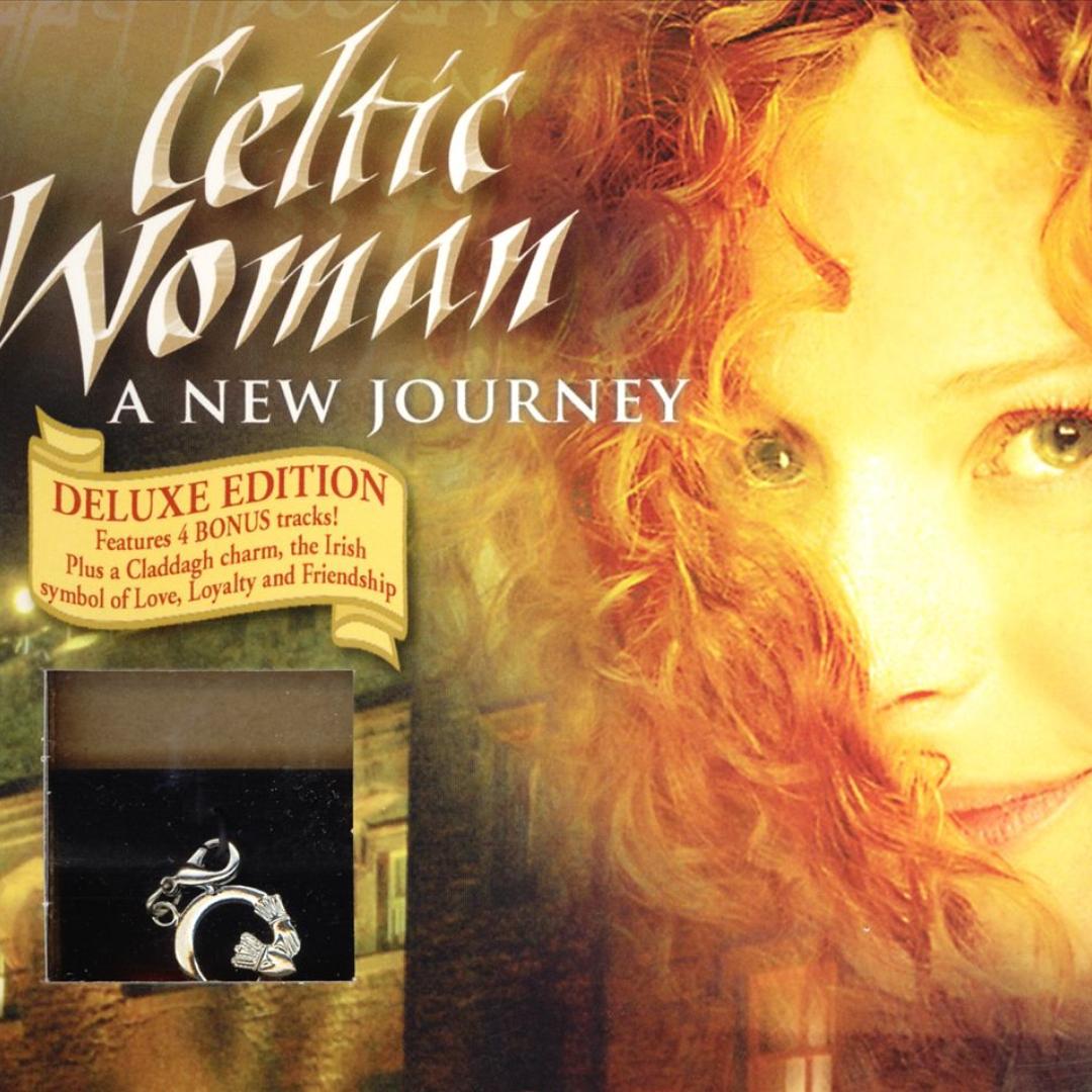 A New Journey By Celtic Woman On Pandora Radio Songs Lyrics