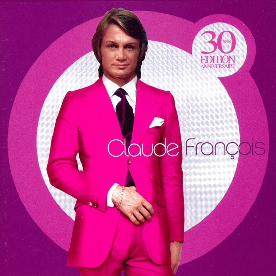 Claude Francois 30 Ans Edition Anniversaire By Claude Francois Pandora Claude Francois 30 Ans Edition Anniversaire By Claude Francois Pandora